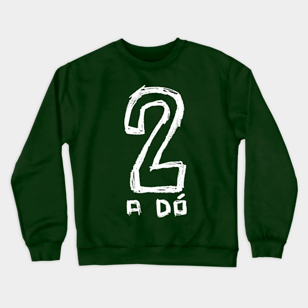 Number 2, Two in Irish, Gaelic Crewneck Sweatshirt by badlydrawnbabe